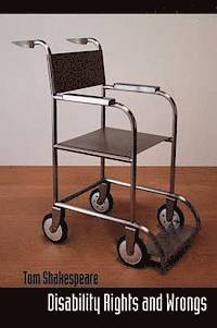 Disability Rights and Wrongs (h�ftad)