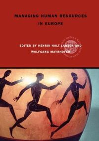 Managing Human Resources in Europe (h�ftad)