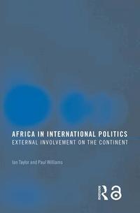 Africa in International Politics (h�ftad)