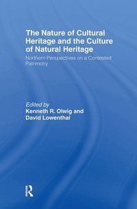 The Nature of Cultural Heritage, and the Culture of Natural Heritage (h�ftad)