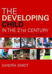 The Developing Child in the 21st Century (h�ftad)