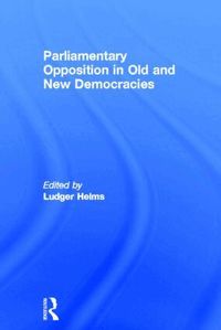Parliamentary Opposition in Old and New Democracies (h�ftad)