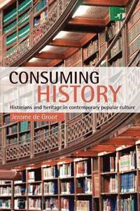 Consuming History (h�ftad)