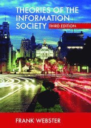 Theories of the Information Society (h�ftad)