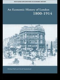 An Economic History of London 1800-1914 (h�ftad)