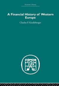 A Financial History of Western Europe (h�ftad)