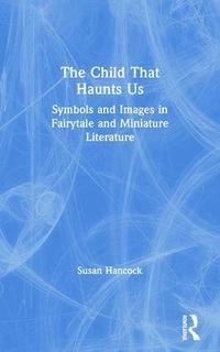 The Child That Haunts Us (h�ftad)