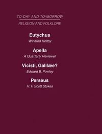 Eutychus, or the Future of the Pulpit: WITH Apella or the Future of the Jews AND Vicisti, Galilaee? AND Perseus, of Dragons (h�ftad)
