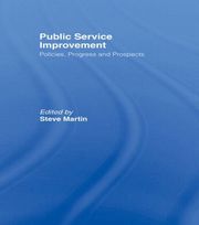 Public Service Improvement: Policies, Progress and Prospects (h�ftad)