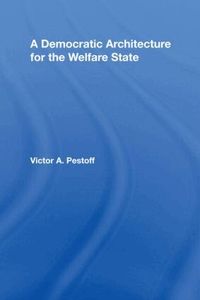 A Democratic Architecture for the Welfare State (inbunden)