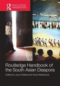 The Routledge Handbook of the South Asian Diaspora