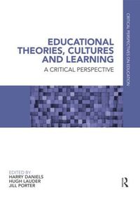 Educational Theories, Cultures and Learning: v. 1 (h�ftad)