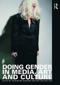 Doing Gender in Media, Art and Culture (h�ftad)