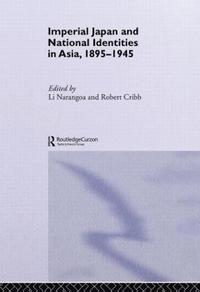 Imperial Japan and National Identities in Asia, 1895-1945