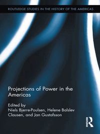 Projections of Power in the Americas (inbunden)