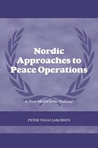Nordic Approaches To Peace Operation (h�ftad)