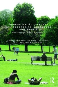 Innovative Approaches to Researching Landscape and Health (h�ftad)