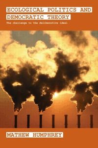 Ecological Politics and Democratic Theory (h�ftad)