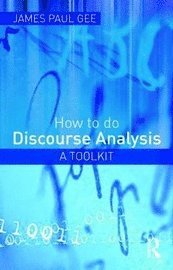How to Do Discourse Analysis: A Toolkit (h�ftad)