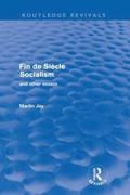 Fin de Sicle Socialism and Other Essays (Routledge Revivals)