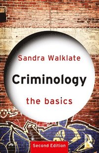 Criminology: The Basics (h�ftad)