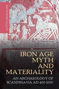 Iron Age Myth and Materiality (h�ftad)