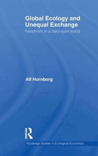 Global Ecology and Unequal Exchange (inbunden)