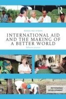 International Aid and the Making of a Better World