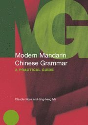 Modern Mandarin Chinese Grammar (h�ftad)