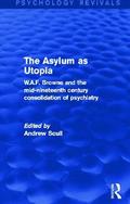 The Asylum as Utopia
