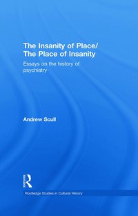 The Insanity of Place / The Place of Insanity (h�ftad)