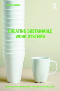Creating Sustainable Work Systems (h�ftad)