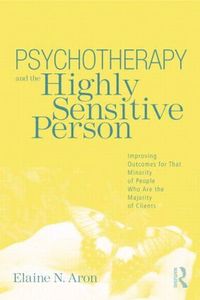 Psychotherapy and the Highly Sensitive Person (h�ftad)