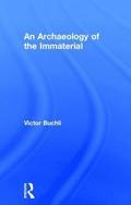 An Archaeology of the Immaterial