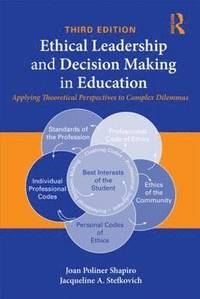 Ethical Leadership and Decision Making in Education (h�ftad)