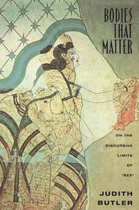 Bodies That Matter (h�ftad)