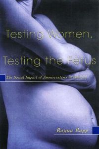 Testing Women, Testing the Fetus (h�ftad)