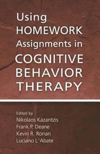 Using Homework Assignments in Cognitive-behavioral Therapy (inbunden)