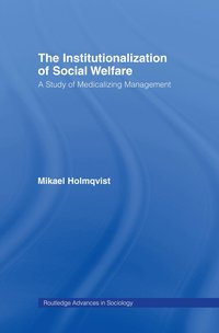 The Institutionalization of Social Welfare (inbunden)