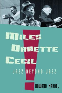 Miles, Ornette, Cecil (inbunden)