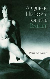 Queer History of the Ballet (h�ftad)