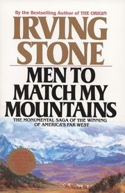 Men to Match My Mountains: The Opening of the Far West, 1840-1900 (h�ftad)