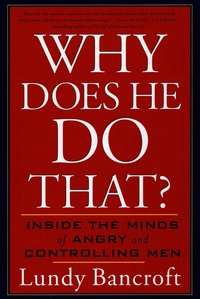 Why Does He Do That?: Inside the Minds of Angry and Controlling Men (h�ftad)