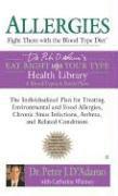 Allergies: Fight Them with the Blood Type Diet (pocket)