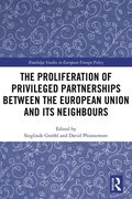Proliferation of Privileged Partnerships between the European Union and its Neighbours