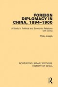 Foreign Diplomacy in China, 1894-1900