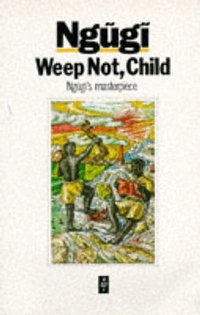 Weep Not Child (h�ftad)