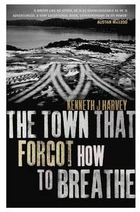 Town That Forgot How To Breathe (h�ftad)