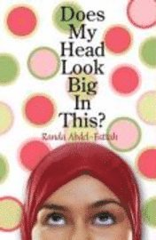 Does My Head Look Big in This? (h�ftad)
