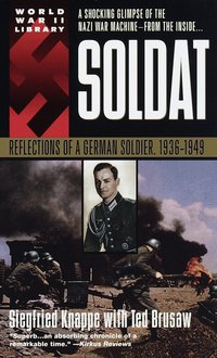 Soldat: Reflections of a German Soldier, 1936-1949 (h�ftad)